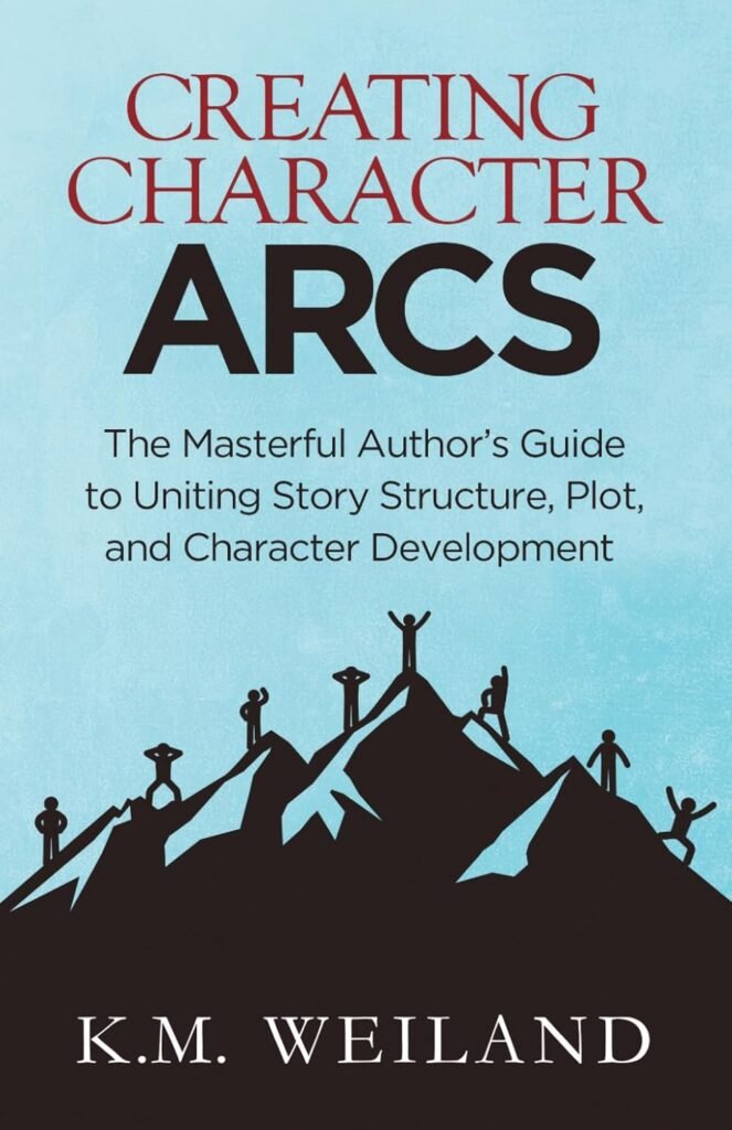creating character arcs — k.m. weiland