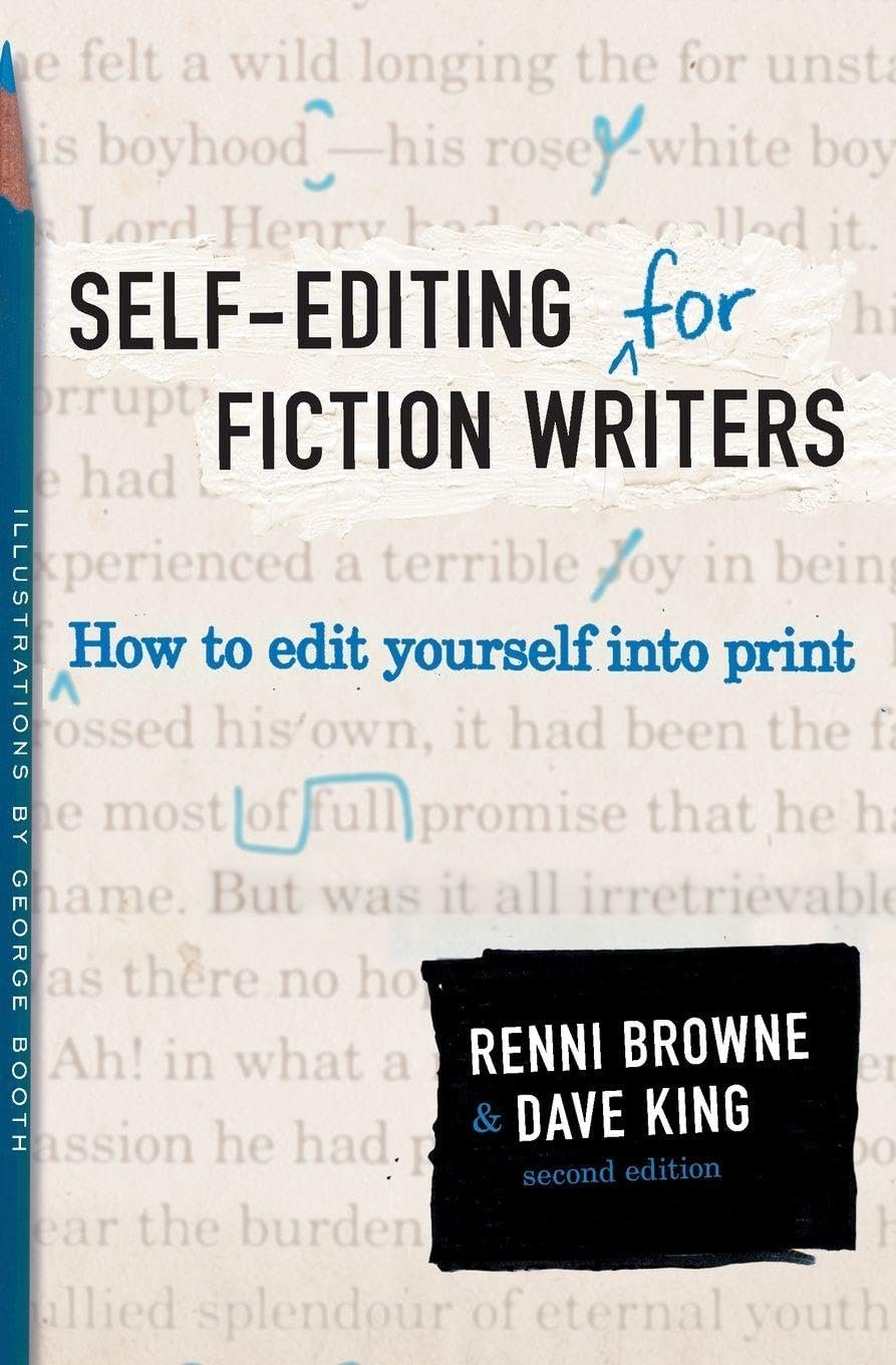 Self-Editing for Fiction Writers — Renni Browne & Dave King